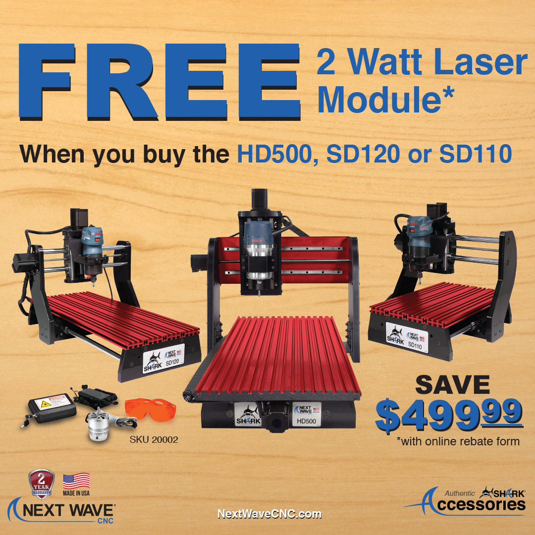 Next Wave CNC - Get a Free 2 Watt Laser Module